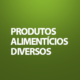 PRODUTOS ALIMENTÍCIOS DIVERSOS